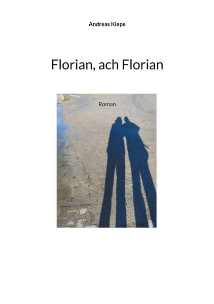 Cover von Florian, ach Florian