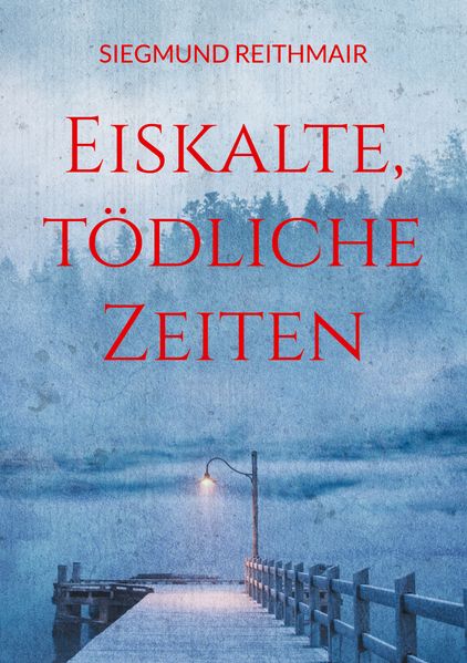 Cover von Eiskalte, tödliche Zeiten