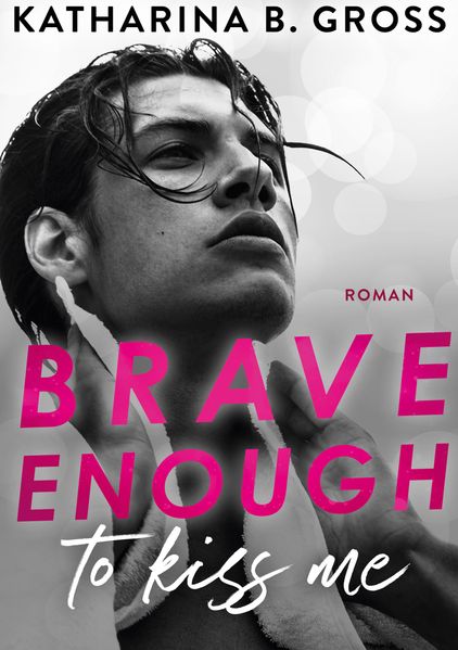 Cover von Brave enough to kiss me