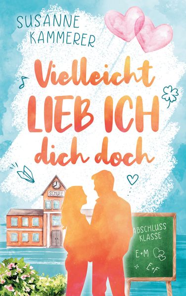 Cover von Vielleicht lieb ich dich doch