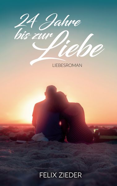 Cover von 24 Jahre bis zur Liebe