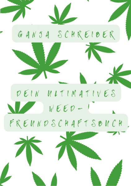 Cover von Dein ultimatives Weed-Freundschaftsbuch