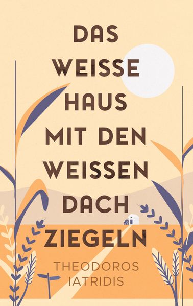 Cover von Das weiße Haus mit den weißen Dachziegeln