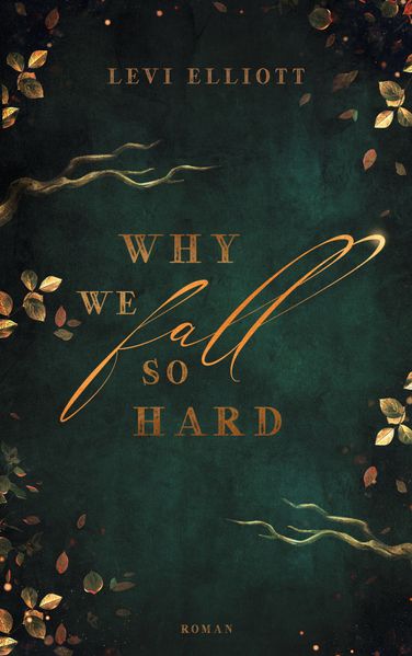 Cover von Why we fall so hard