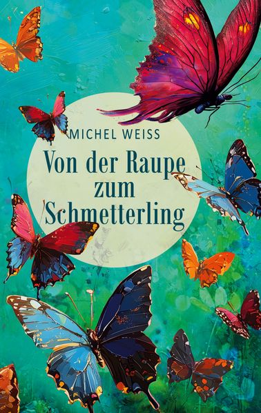 Cover von Von der Raupe zum Schmetterling