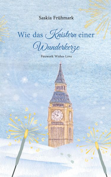 Cover von Wie das Knistern einer Wunderkerze