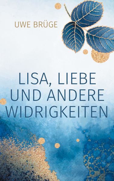 Cover von Lisa, Liebe und andere Widrigkeiten