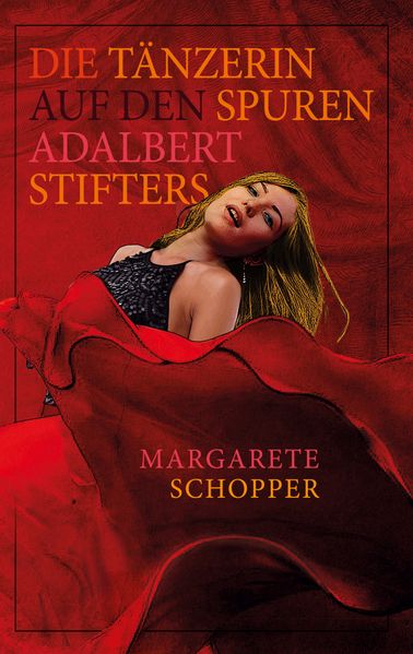 Cover von Die Tänzerin auf den Spuren Adalbert Stifters