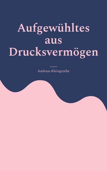 Cover von Aufgewühltes aus Drucksvermögen