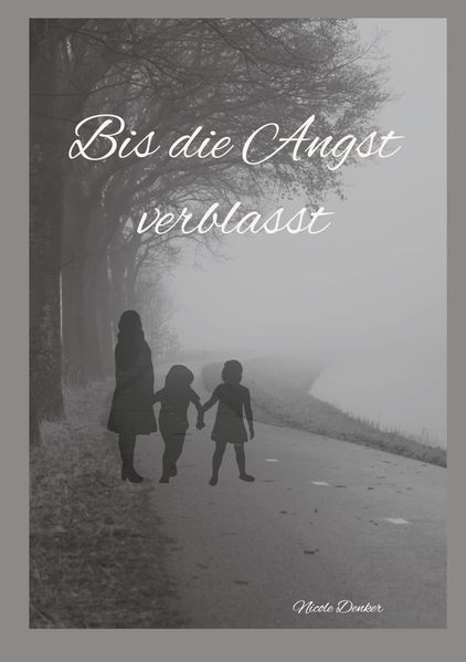 Cover von Bis die Angst verblasst