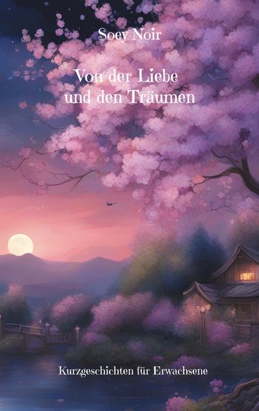Cover von Von der Liebe und den Träumen