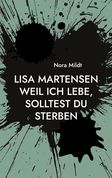 Cover von Lisa Martensen Weil ich lebe, solltest du sterben