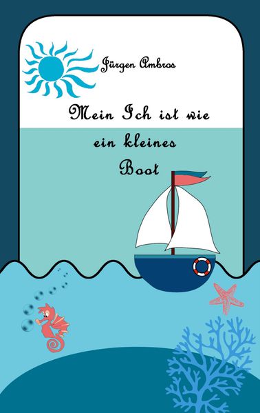 Cover von Mein Ich ist wie ein kleines Boot