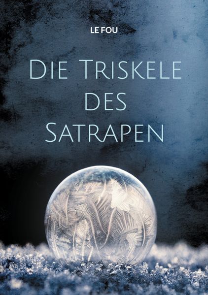 Cover von Die Triskele des Satrapen