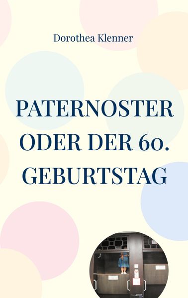 Cover von Paternoster oder der 60. Geburtstag