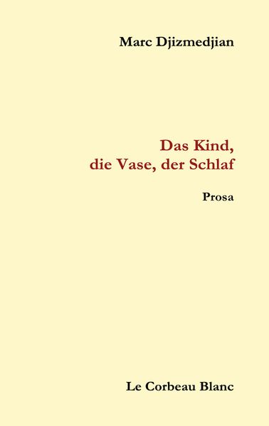 Cover von Das Kind, die Vase, der Schlaf