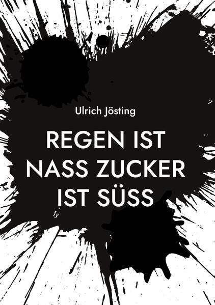 Cover von Regen ist nass Zucker ist süß