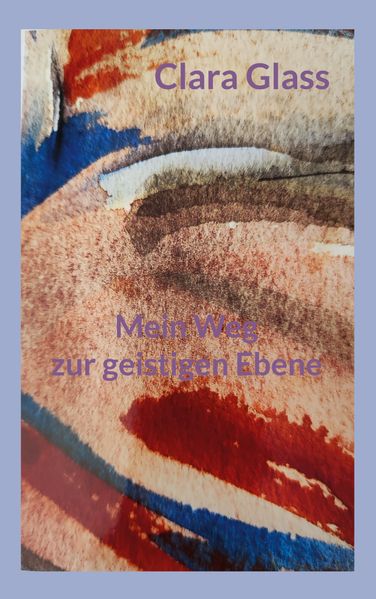 Cover von Mein Weg zur geistigen Ebene