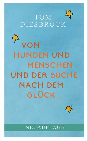 Cover von Von Hunden und Menschen und der Suche nach dem Glück