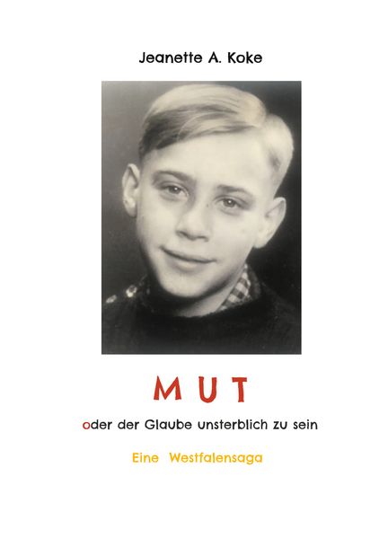 Cover von MUT oder der Glaube unsterblich zu sein