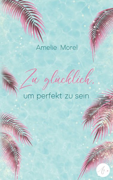 Cover von Zu glücklich, um perfekt zu sein