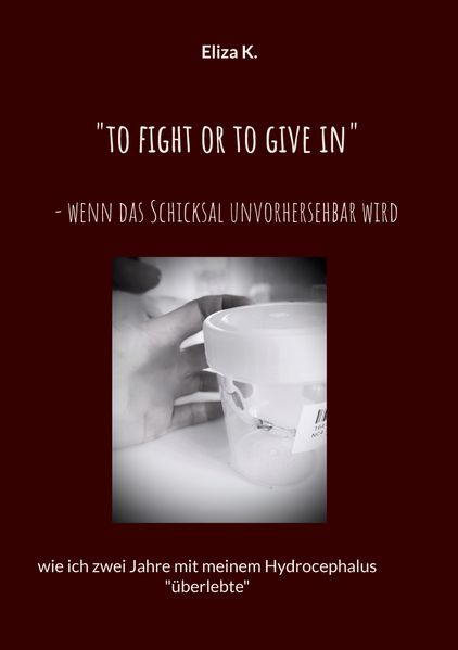 Cover von „To fight or to give in“- wenn das Schicksal unvorhersehbar wird