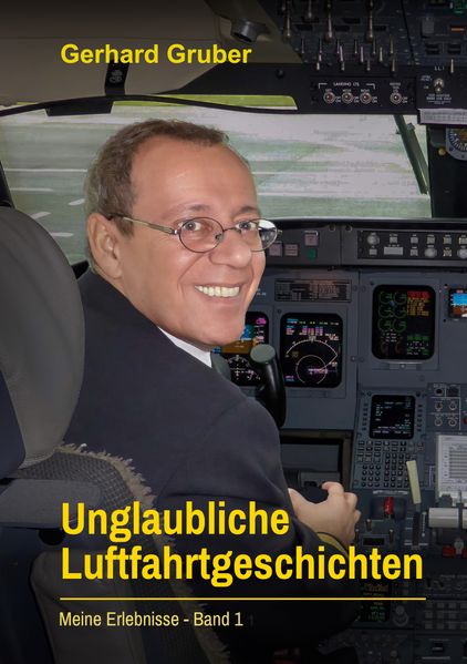 Cover von Unglaubliche Luftfahrtgeschichten, Band 1