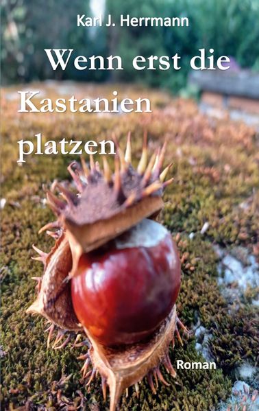 Cover von Wenn erst die Kastanien platzen