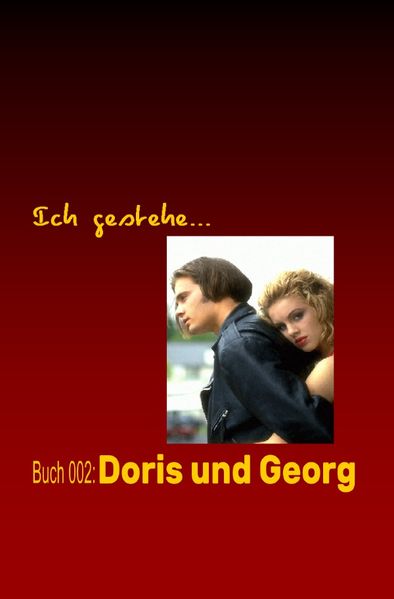 Cover von Ich gestehe/Ich gestehe Buch 002: Doris und Georg