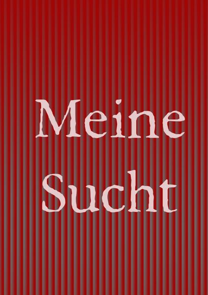 Cover von Meine Sucht