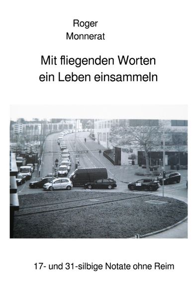 Cover von Mit fliegenden Worten ein Leben einsammeln