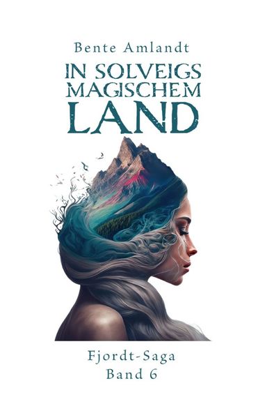 Cover von Fjordt-Saga/In Solveigs magischem Land – Fjordt-Saga, 6