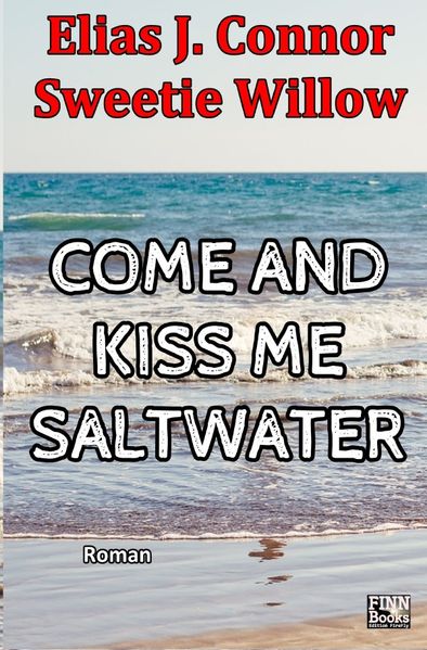 Cover von Come and kiss me saltwater
