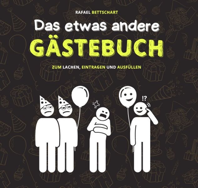 Cover von Das etwas andere Gästebuch: ein lustiges Gästebuch für Hochzeit, Geburtstag, Klo, Beifahrer oder sonstige Events und Orte