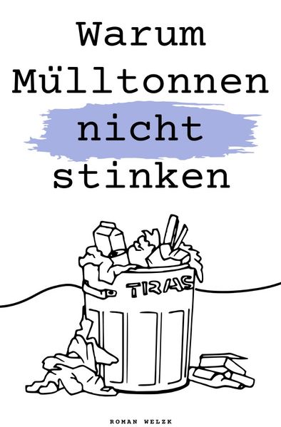 Cover von Warum Mülltonnen nicht stinken