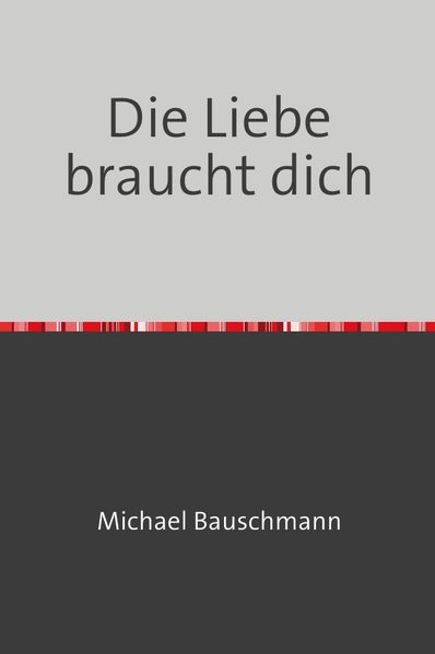 Cover von Die Liebe braucht dich