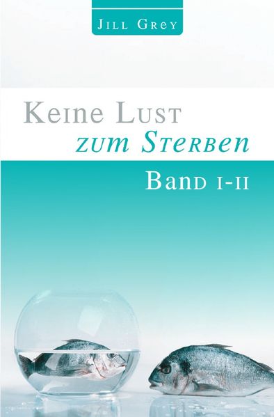 Cover von Keine Lust zu Sterben 1 – 4/Keine Lust zum Sterben Band I – II