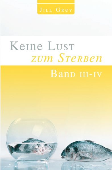 Cover von Keine Lust zu Sterben 1 – 4/Keine Lust zum Sterben Band III – IV