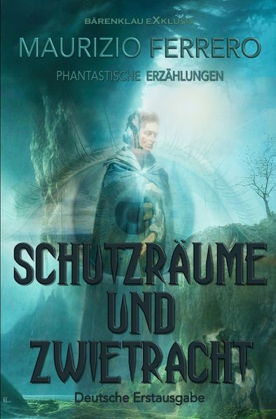 Cover von Schutzräume und Zwietracht – Phantastische Erzählungen