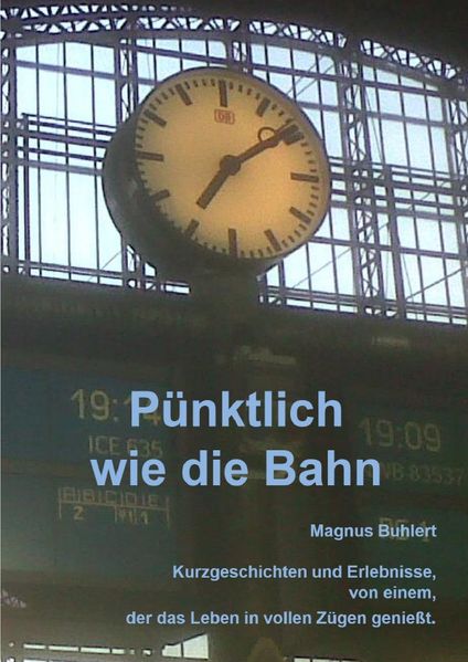 Cover von Reisetagebücher zum Bahnreisen/Pünktlich wie die Bahn