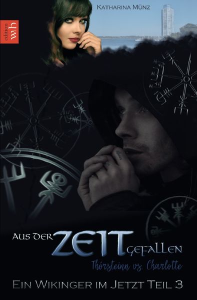 Cover von Ein Wikinger im Jetzt-Reihe/Aus der Zeit gefallen – Thórsteinn vs. Charlotte Teil 3