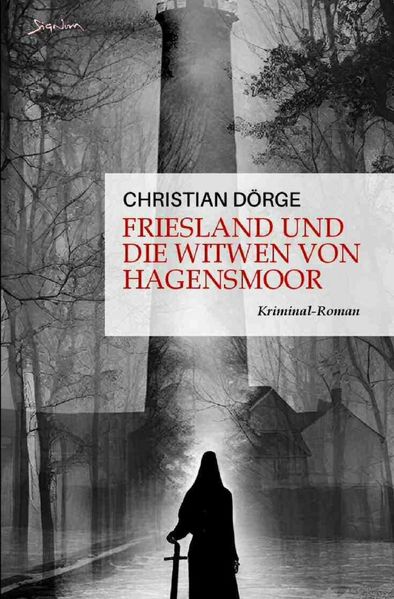 Cover von Siemen Friesland ermittelt/Friesland und die Witwen von Hagensmoor