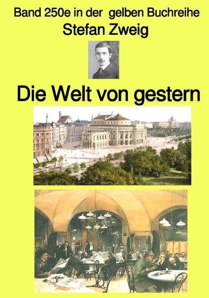 Cover von gelbe Buchreihe/Die Welt von gestern – Band 250e in der gelben Buchreihe – bei Jürgen Ruszkowski