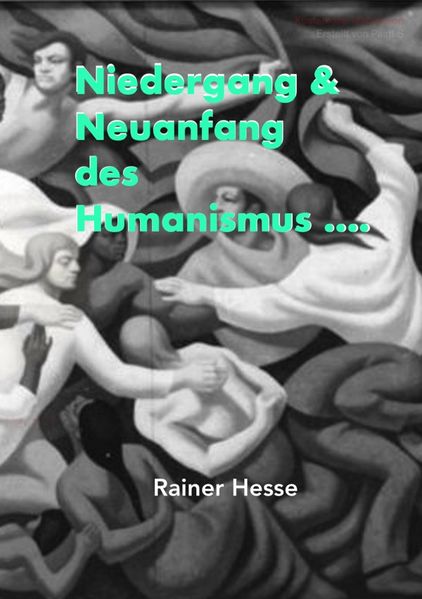 Cover von Niedergang & Neuanfang des Humanismus