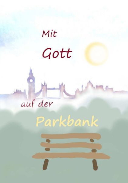 Cover von Mit Gott auf der Parkbank