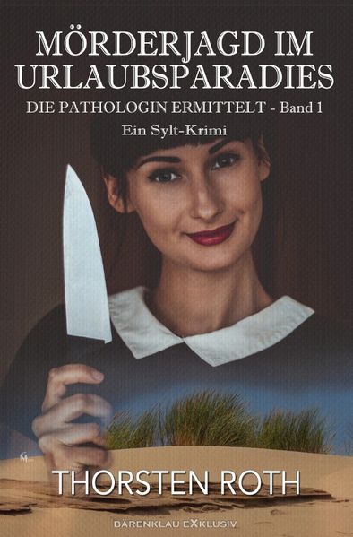Cover von Die Pathologin ermittelt, Band 1: Mörderjagd im Urlaubsparadies – Ein Sylt-Krimi