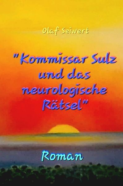 Cover von „Kommissar Sulz und das neurologische Rätsel“