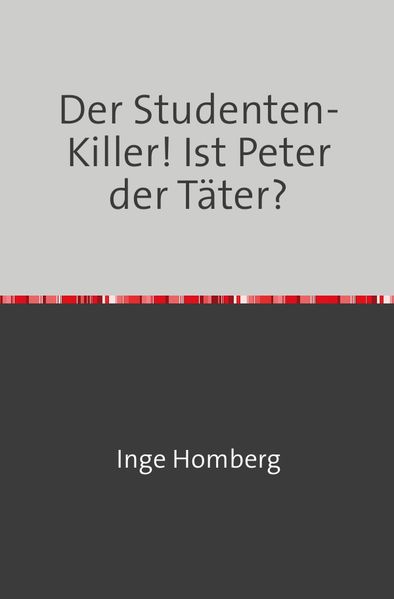 Cover von Der Studenten-Killer! Ist Peter der Täter?