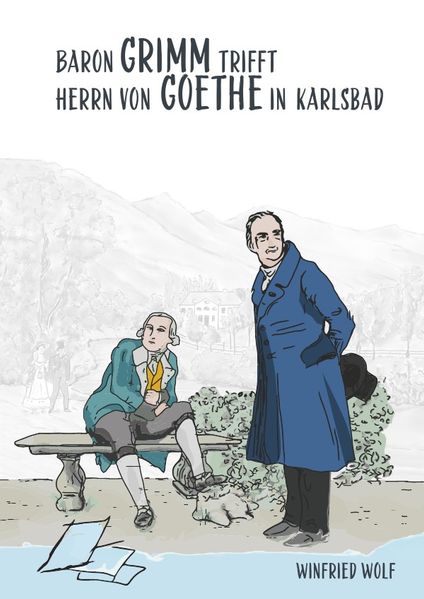 Cover von Baron Grimm trifft Herrn von Goethe in Karlsbad