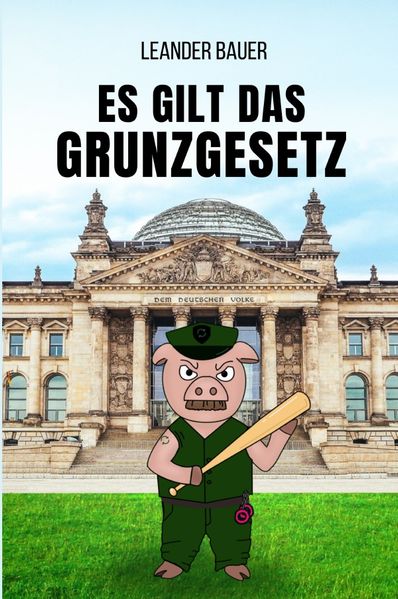 Cover von Es gilt das Grunzgesetz